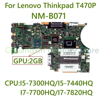 A Lenovo ThinkPad T470P laptop alaplap NM-B071 A CPU I5-7300HQ I5-7440HQ I7-7700HQ I7-7820HQ 100% - a lett Teljesen Munka